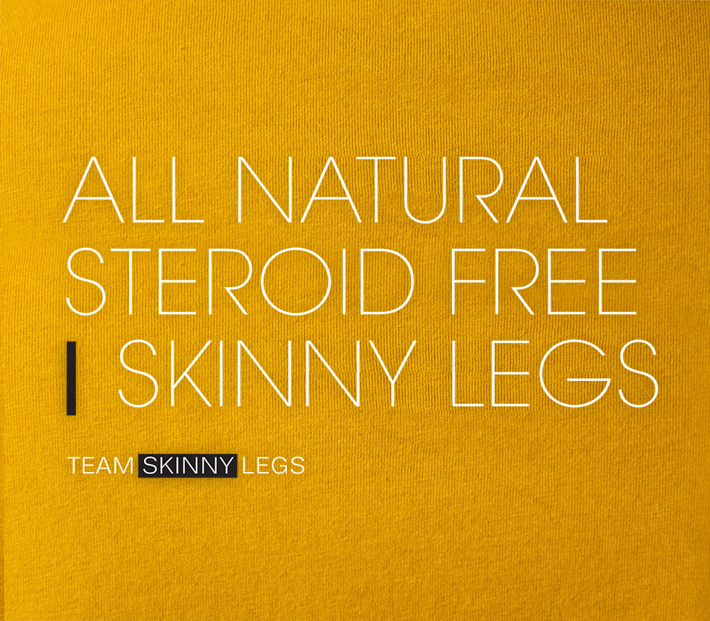Team Skinny Legs - Statement Tee - 'All Natural...'